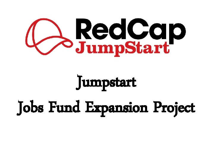 Jumpstart Jobs Fund Expansion Project 