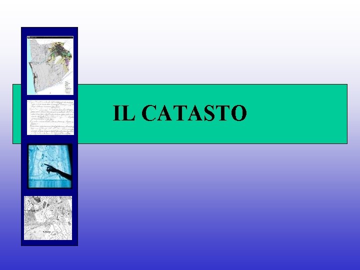 IL CATASTO 