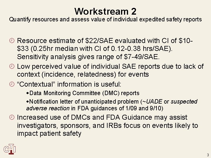 Workstream 2 Quantify resources and assess value of individual expedited safety reports Resource estimate