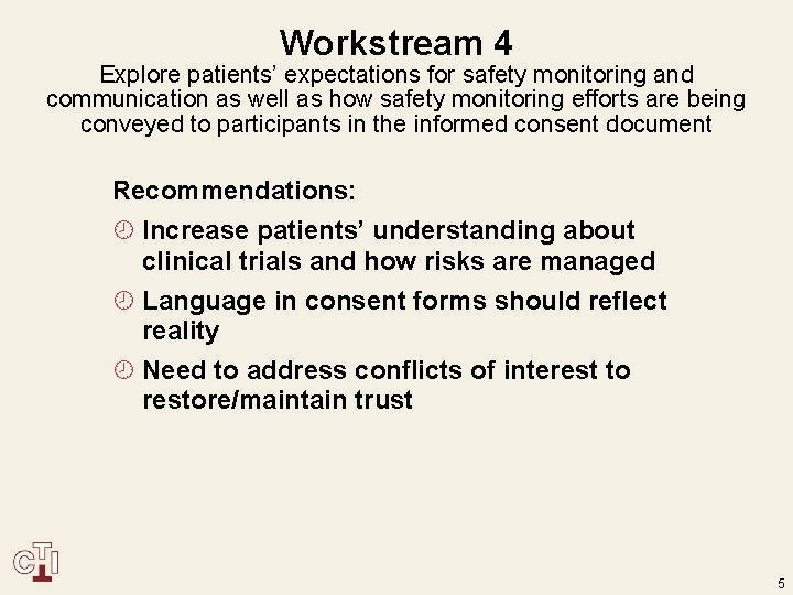 Workstream 4 Explore patients’ expectations for safety monitoring and communication as well as how