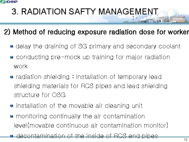 3. RADIATION SAFTY MANAGEMENT 2) Method of reducing exposure radiation dose for worker delay