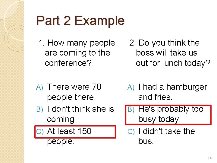 Part 2 Example 1. How many people are coming to the conference? 2. Do