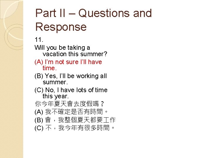 Part II – Questions and Response 12. 11. How much money did you Will