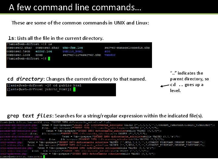  A few command line commands… These are some of the common commands in