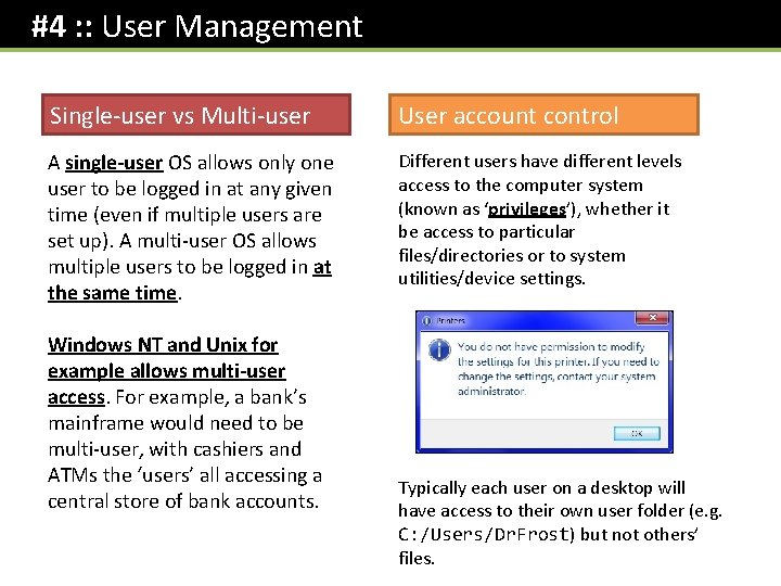 #4 : : User Management Single-user vs Multi-user User account control A single-user OS