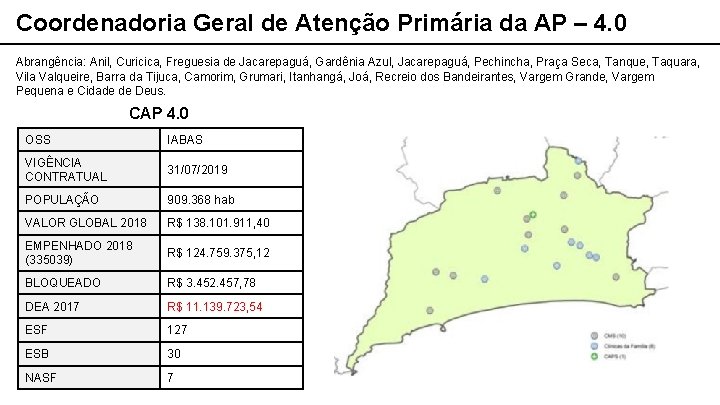 Coordenadoria Geral de Atenção Primária da AP – 4. 0 Abrangência: Anil, Curicica, Freguesia