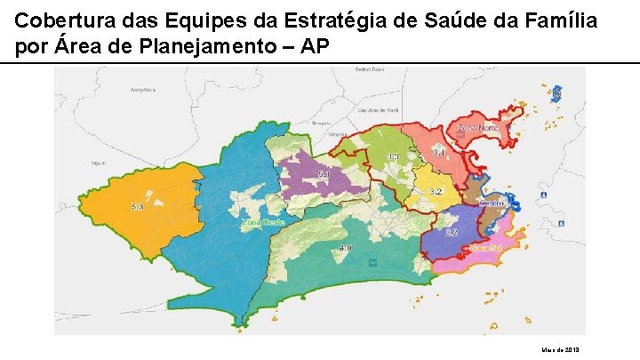 Cobertura das Equipes da Estratégia de Saúde da Família por Área de Planejamento –