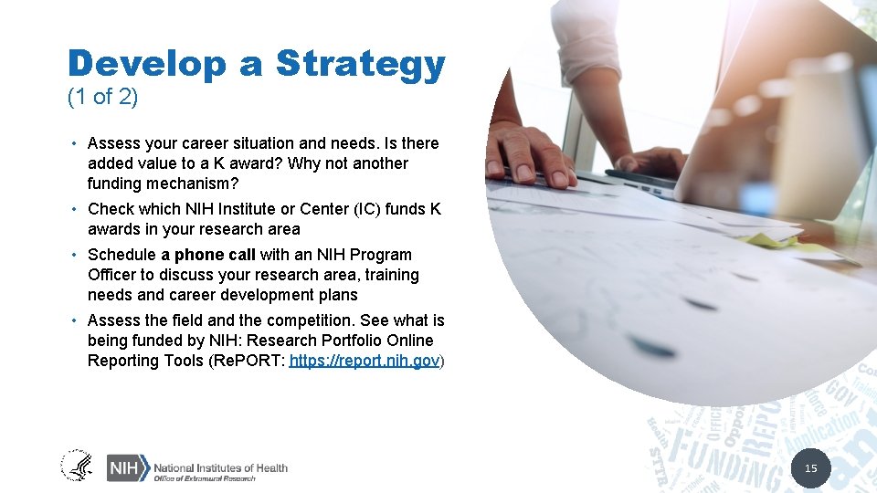 Develop a Strategy (1 of 2) • Assess your career situation and needs. Is