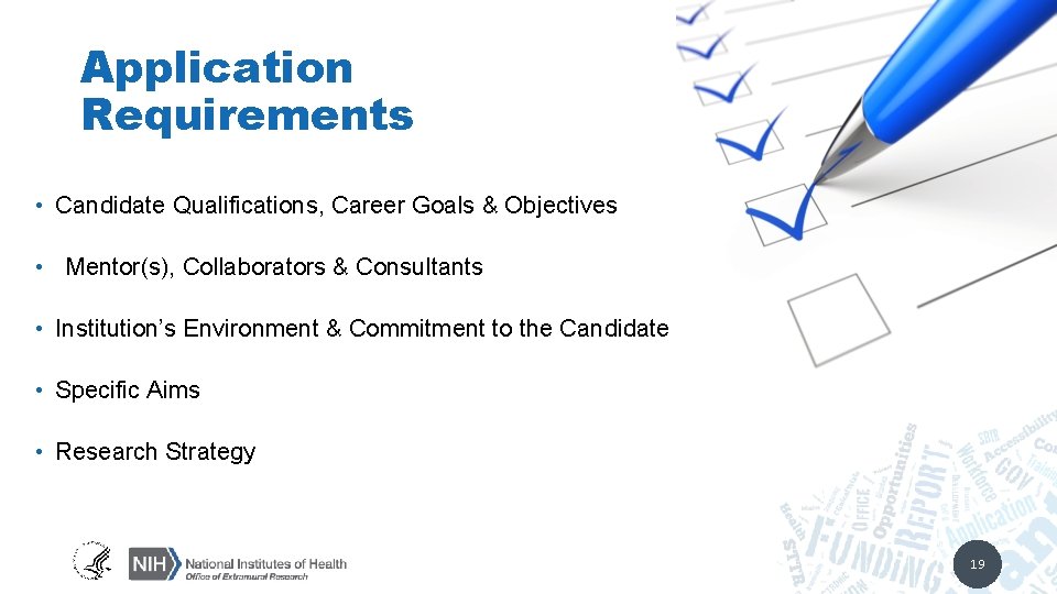 Application Requirements • Candidate Qualifications, Career Goals & Objectives • Mentor(s), Collaborators & Consultants