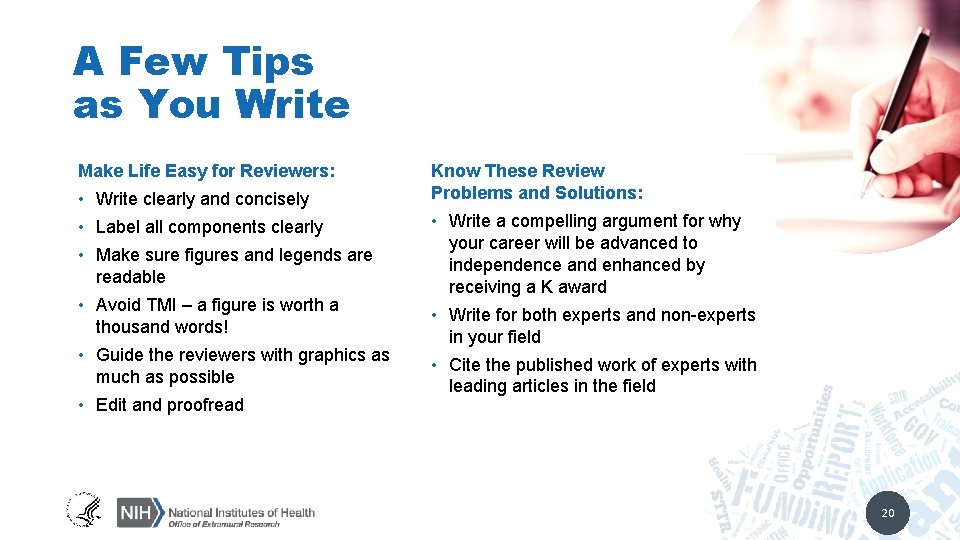 A Few Tips as You Write Make Life Easy for Reviewers: • Write clearly