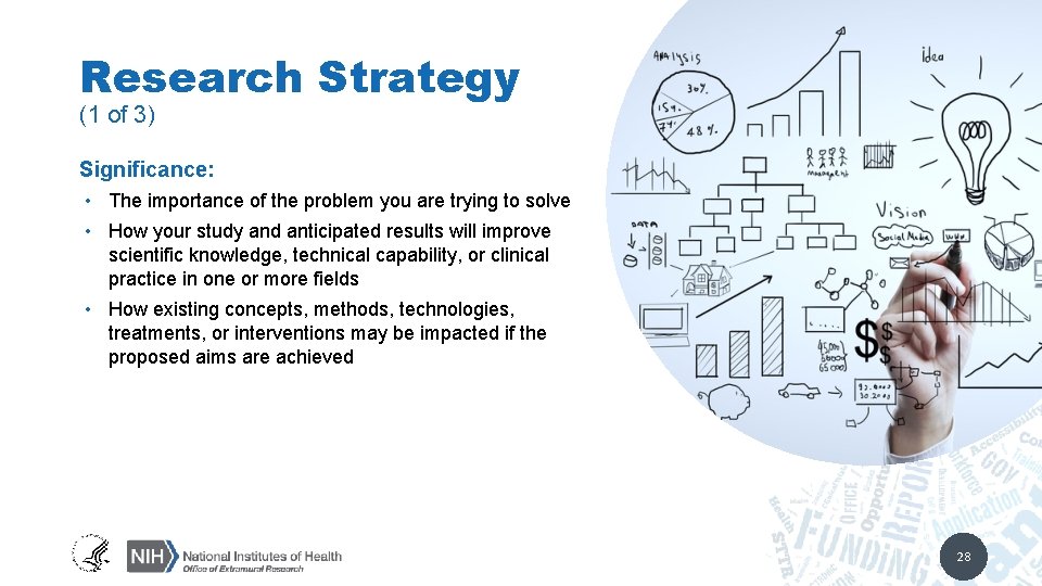 Research Strategy (1 of 3) Significance: • The importance of the problem you are