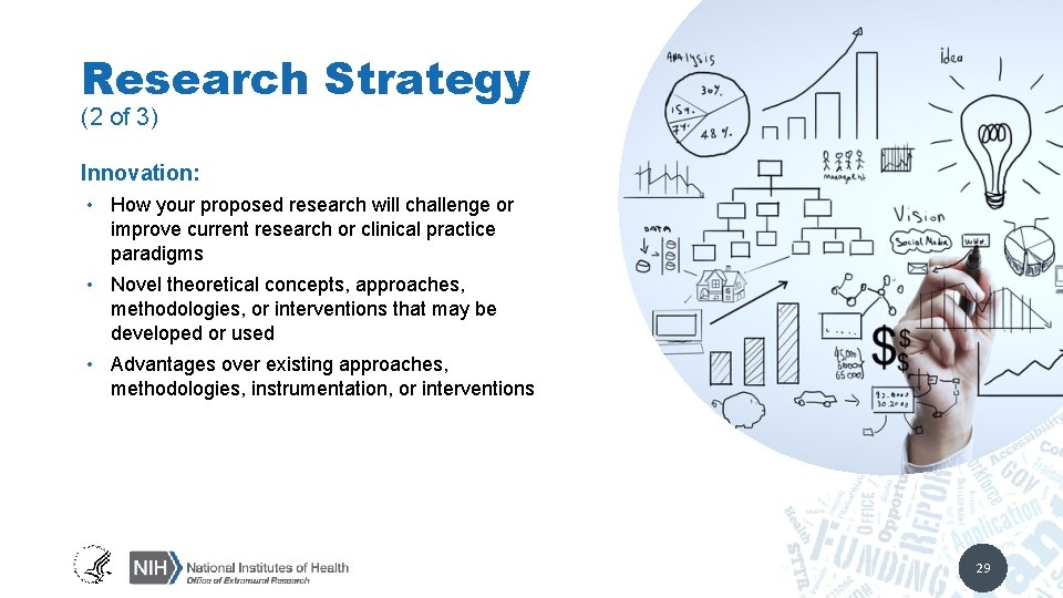 Research Strategy (2 of 3) Innovation: • How your proposed research will challenge or