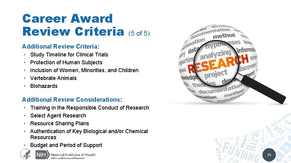 Career Award Review Criteria (5 of 5) Additional Review Criteria: • • • Study