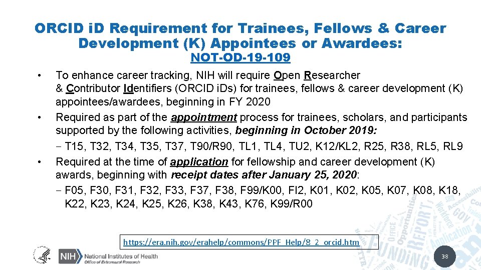 ORCID i. D Requirement for Trainees, Fellows & Career Development (K) Appointees or Awardees: