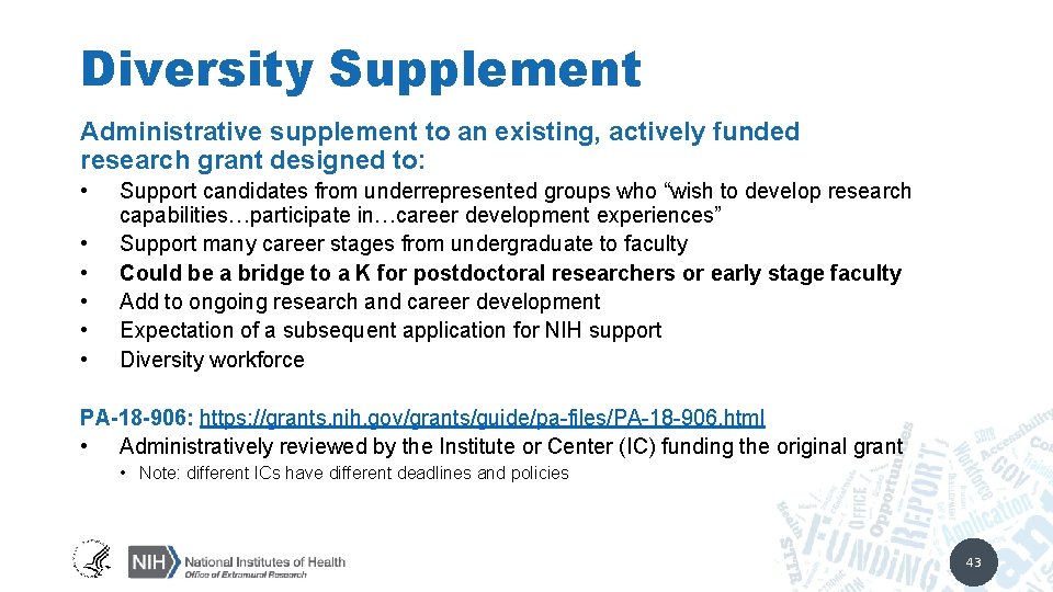 Diversity Supplement Administrative supplement to an existing, actively funded research grant designed to: •