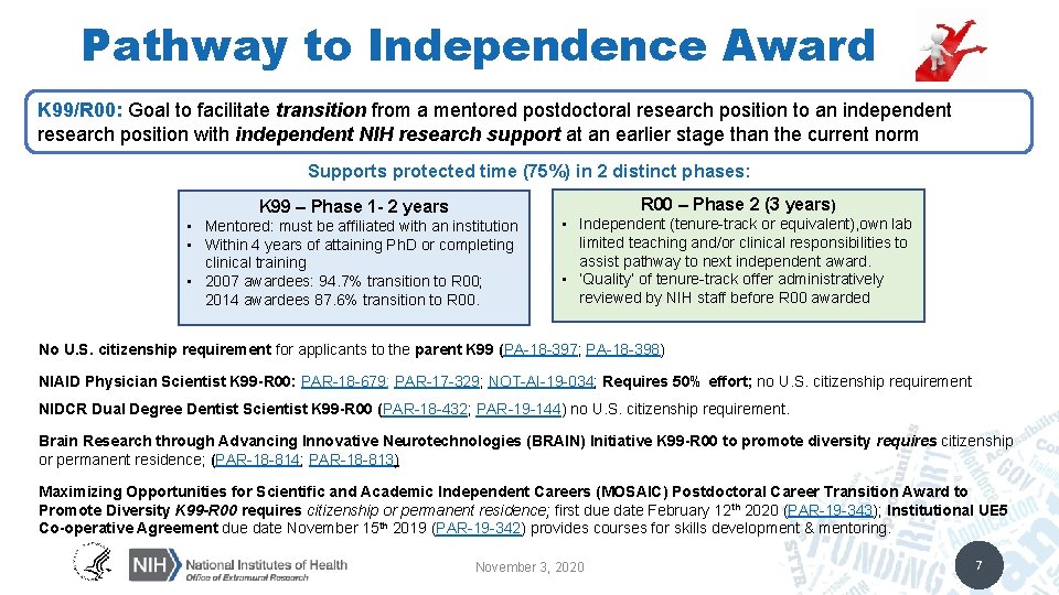 Pathway to Independence Award K 99/R 00: Goal to facilitate transition from a mentored