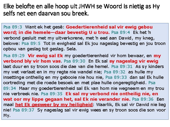 Elke belofte en alle hoop uit JHWH se Woord is nietig as Hy selfs