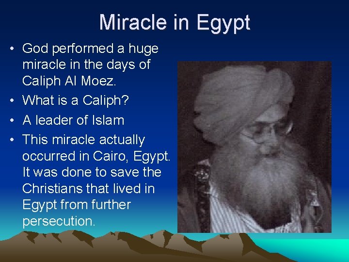 Miracle in Egypt • God performed a huge miracle in the days of Caliph