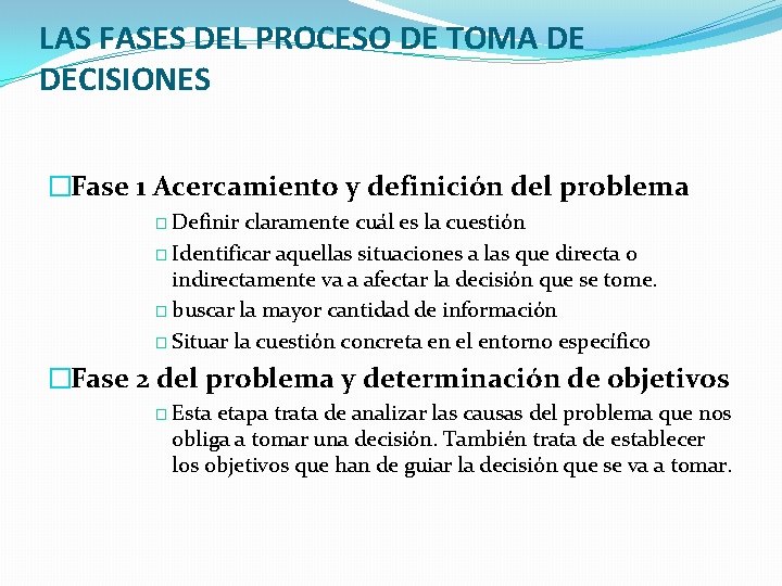LAS FASES DEL PROCESO DE TOMA DE DECISIONES �Fase 1 Acercamiento y definición del LAS FASES DEL PROCESO DE TOMA DE DECISIONES �Fase 1 Acercamiento y definición del