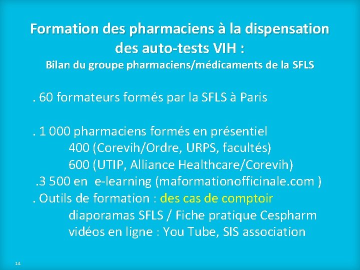 Formation des pharmaciens à la dispensation des auto-tests VIH : Bilan du groupe pharmaciens/médicaments