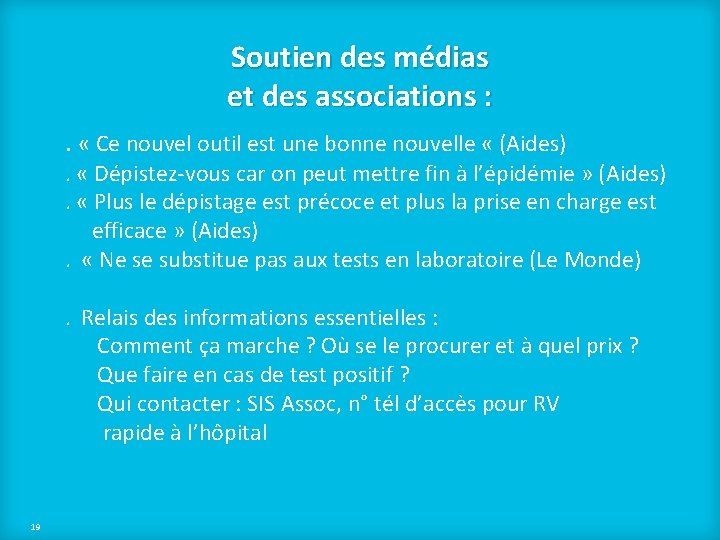 Soutien des médias et des associations : . « Ce nouvel outil est une