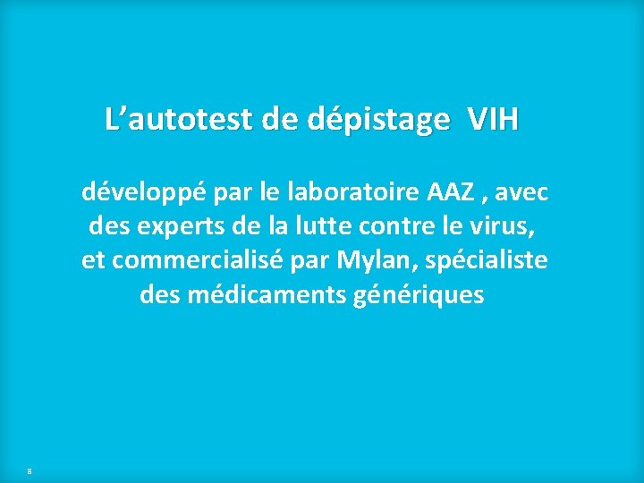 L’autotest de dépistage VIH développé par le laboratoire AAZ , avec des experts de