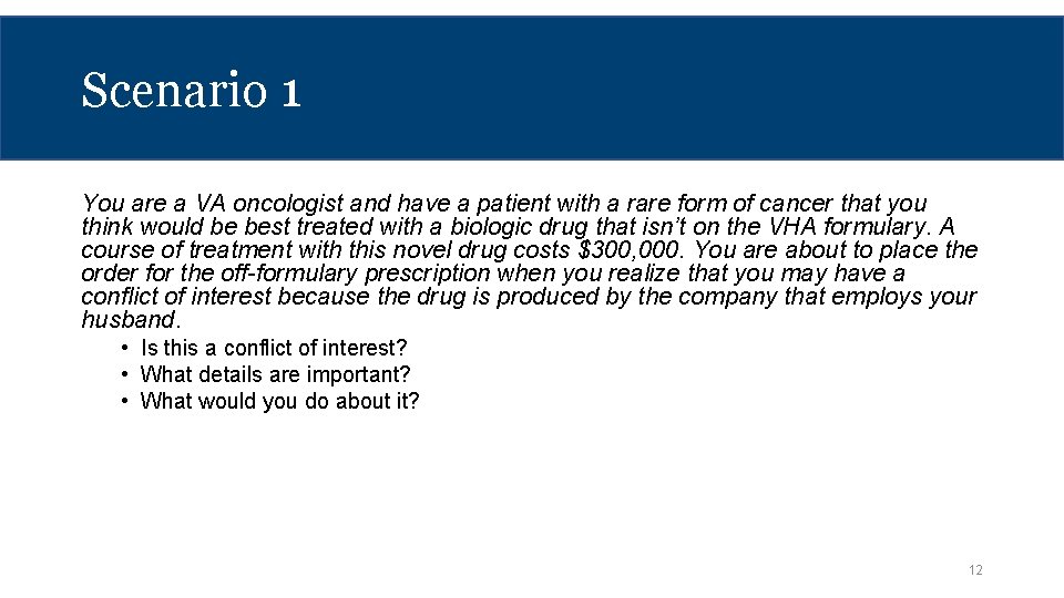 Scenario 1 You are a VA oncologist and have a patient with a rare