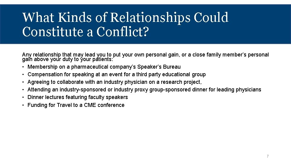 What Kinds of Relationships Could Constitute a Conflict? Any relationship that may lead you