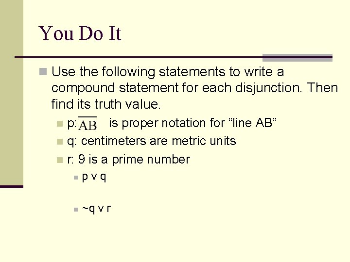 You Do It n Use the following statements to write a compound statement for