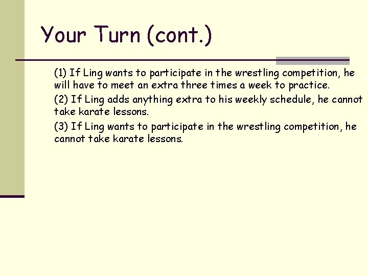 Your Turn (cont. ) (1) If Ling wants to participate in the wrestling competition,