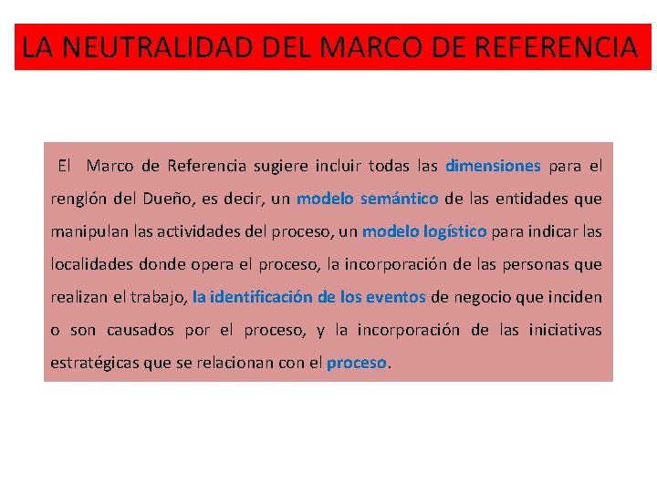 LA NEUTRALIDAD DEL MARCO DE REFERENCIA El Marco de Referencia sugiere incluir todas las LA NEUTRALIDAD DEL MARCO DE REFERENCIA El Marco de Referencia sugiere incluir todas las