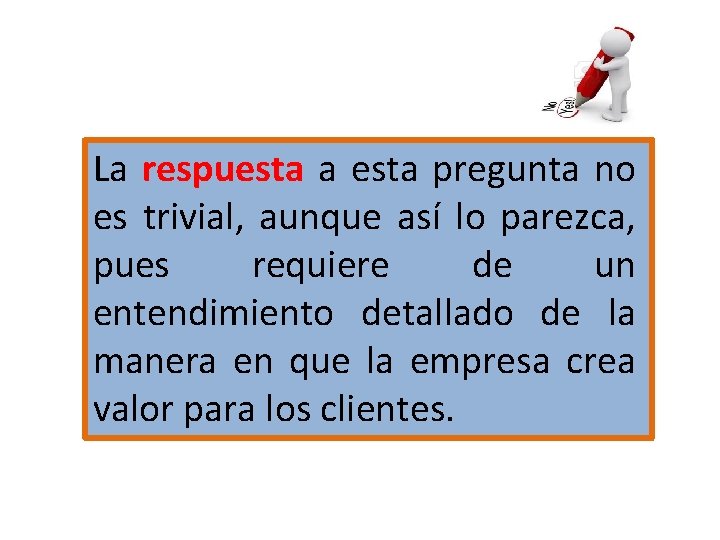 La respuesta a esta pregunta no es trivial, aunque así lo parezca, pues requiere La respuesta a esta pregunta no es trivial, aunque así lo parezca, pues requiere