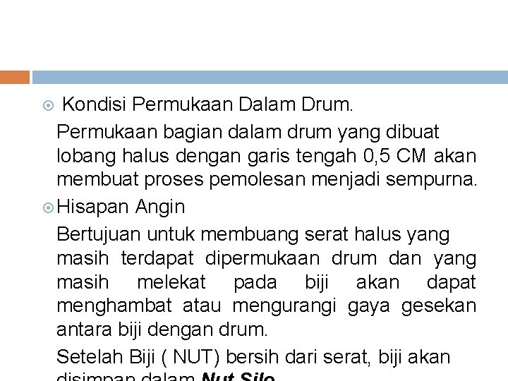  Kondisi Permukaan Dalam Drum. Permukaan bagian dalam drum yang dibuat lobang halus dengan