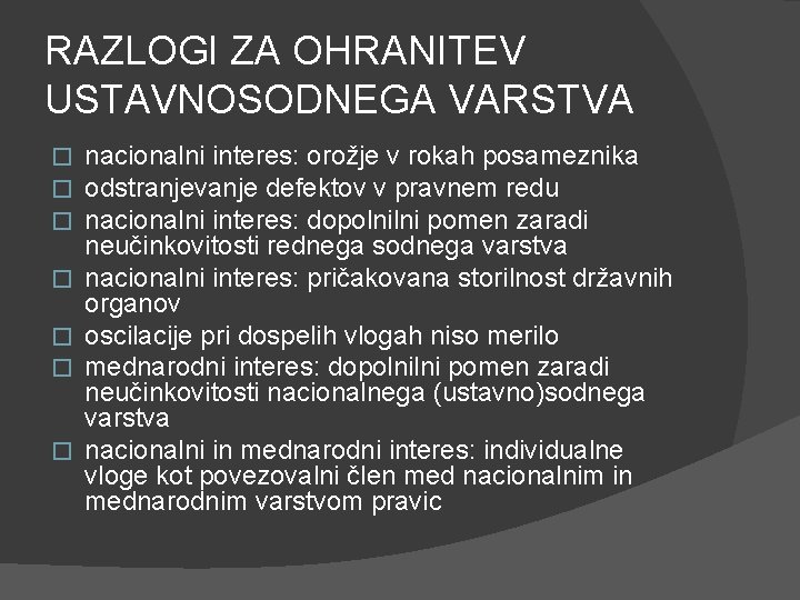 RAZLOGI ZA OHRANITEV USTAVNOSODNEGA VARSTVA � � � � nacionalni interes: orožje v rokah RAZLOGI ZA OHRANITEV USTAVNOSODNEGA VARSTVA � � � � nacionalni interes: orožje v rokah