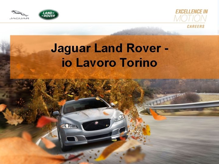 Jaguar Land Rover io Lavoro Torino Jaguar Land Rover io Lavoro Torino