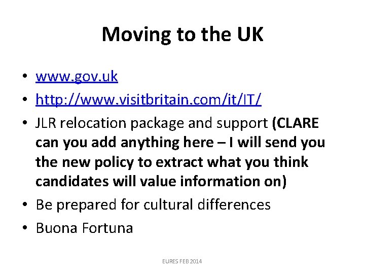 Moving to the UK • www. gov. uk • http: //www. visitbritain. com/it/IT/ • Moving to the UK • www. gov. uk • http: //www. visitbritain. com/it/IT/ •