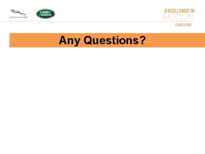 Any Questions? Any Questions?
