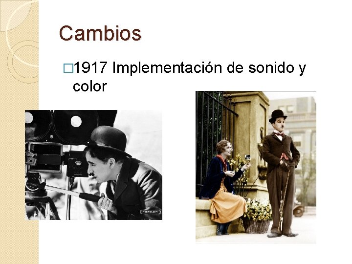 Cambios � 1917 Implementación de sonido y color 