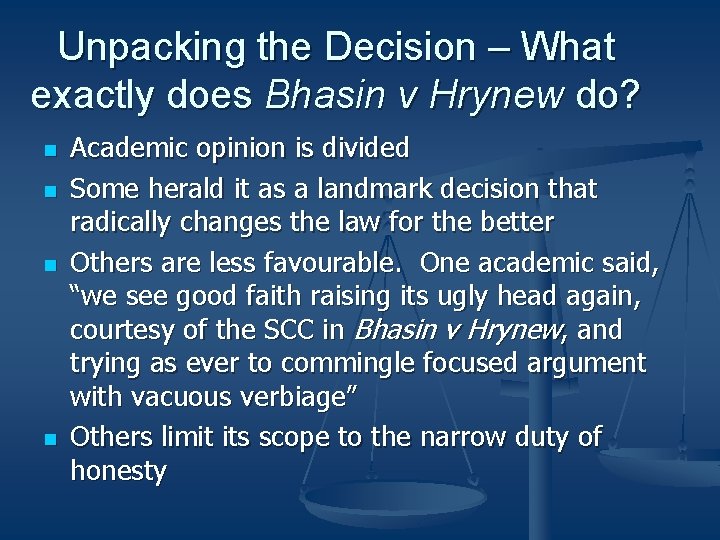 Unpacking the Decision – What exactly does Bhasin v Hrynew do? n n Academic Unpacking the Decision – What exactly does Bhasin v Hrynew do? n n Academic