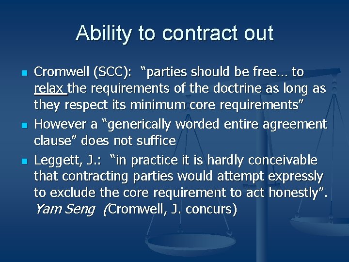 Ability to contract out n n n Cromwell (SCC): “parties should be free… to Ability to contract out n n n Cromwell (SCC): “parties should be free… to