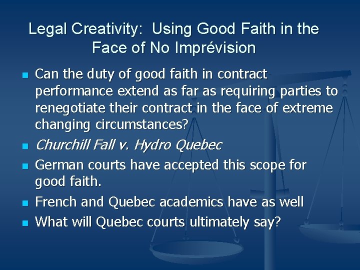 Legal Creativity: Using Good Faith in the Face of No Imprévision n n Can Legal Creativity: Using Good Faith in the Face of No Imprévision n n Can