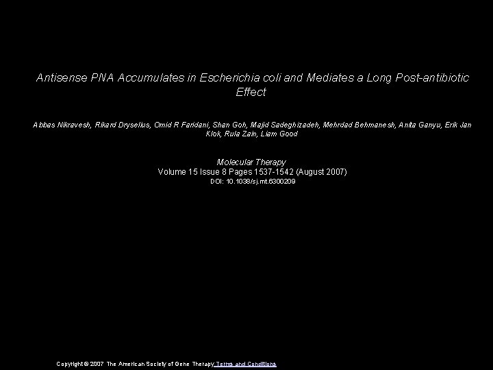 Antisense PNA Accumulates in Escherichia coli and Mediates a Long Post-antibiotic Effect Abbas Nikravesh,