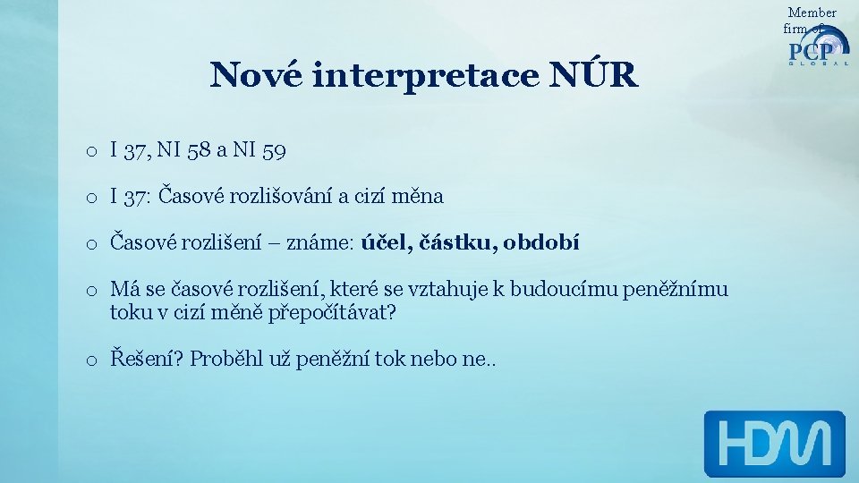 Member firm of Nové interpretace NÚR o I 37, NI 58 a NI 59