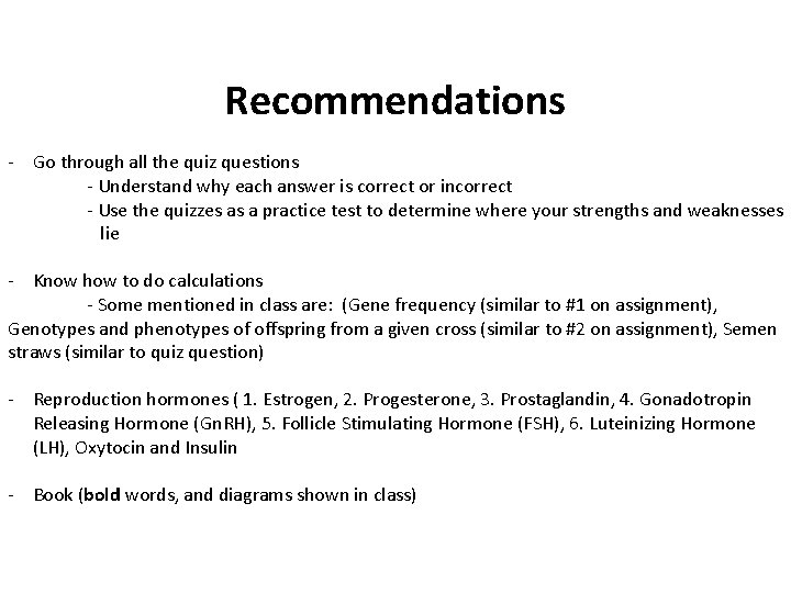 Recommendations - Go through all the quiz questions - Understand why each answer is