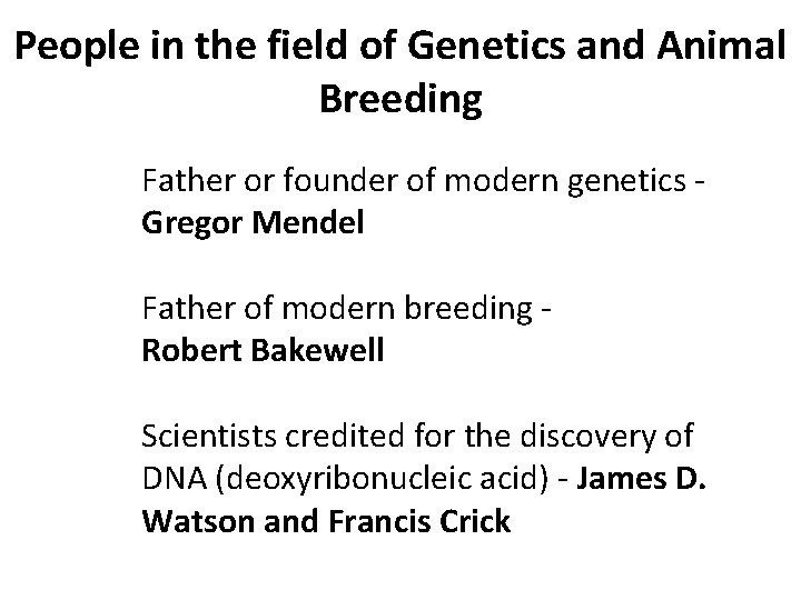 People in the field of Genetics and Animal Breeding Father or founder of modern