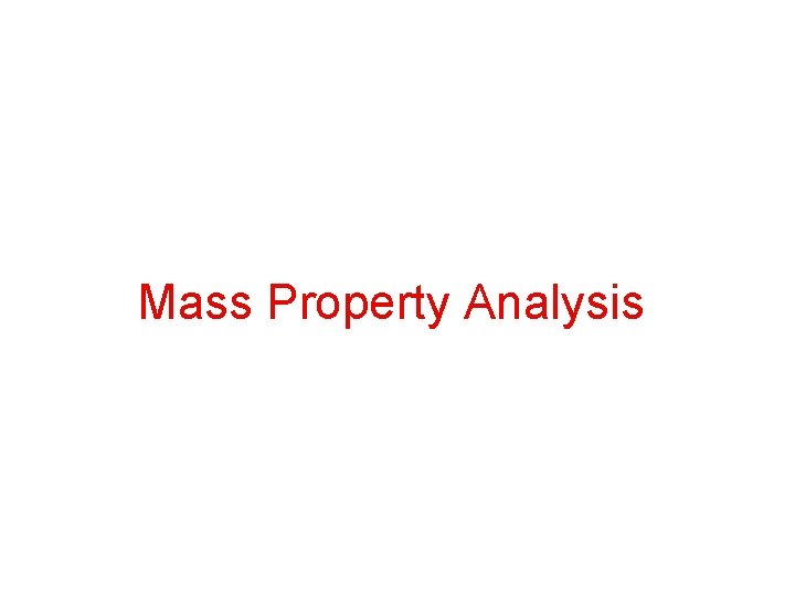 Mass Property Analysis 