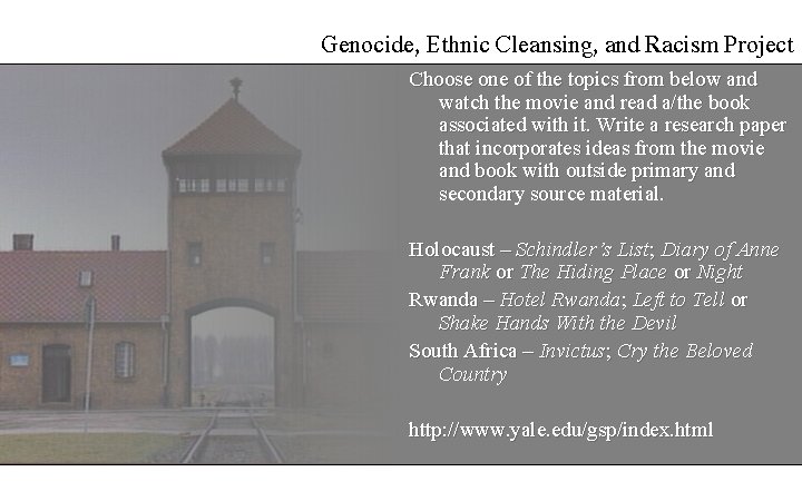 Genocide, Ethnic Cleansing, and Racism Project Choose one of the topics from below and