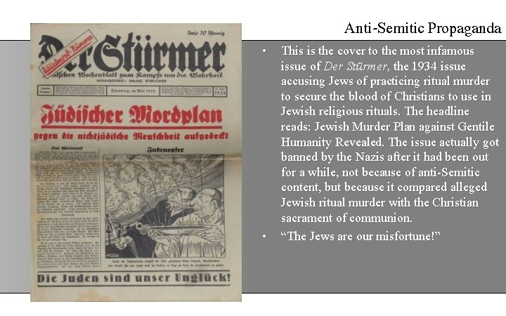 Anti-Semitic Propaganda • • This is the cover to the most infamous issue of