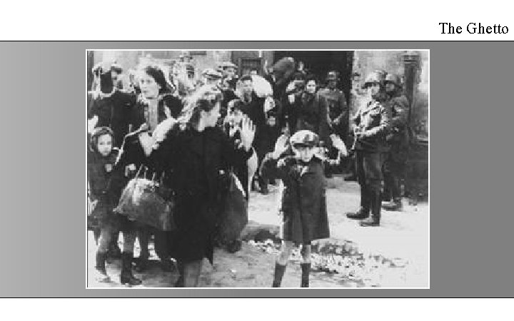 The Ghetto The Ghetto