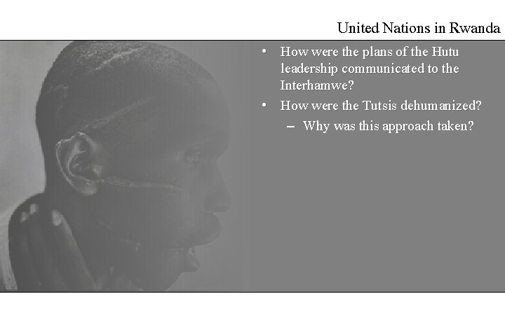 United Nations in Rwanda • How were the plans of the Hutu leadership communicated